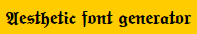 aesthetic text generator