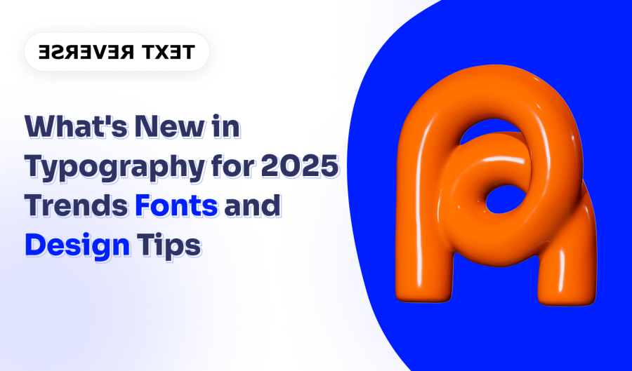 What's New in Typography for 2025 Trends Fonts and Design Tips