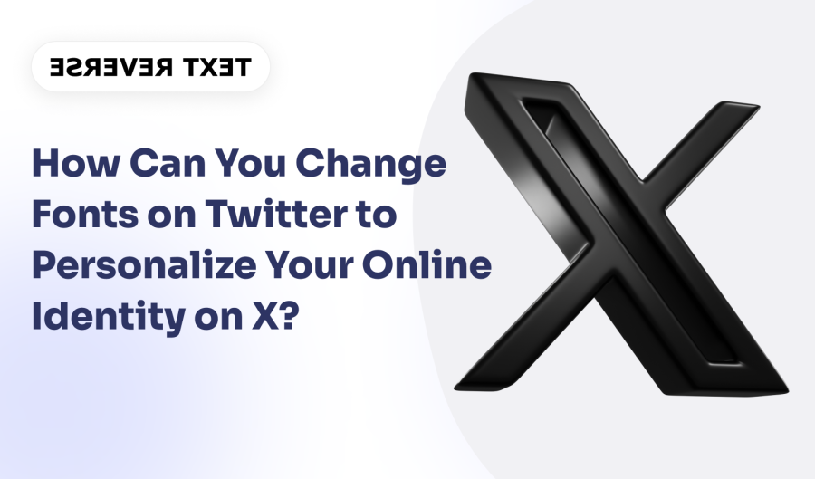 How Can You Change Fonts on Twitter to Personalize Your Online Identity on X?